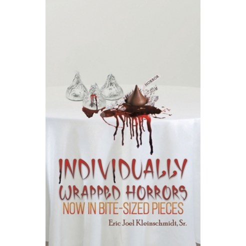 (영문도서) Individually Wrapped Horrors Hardcover, Austin Macauley, English, 9781645753322