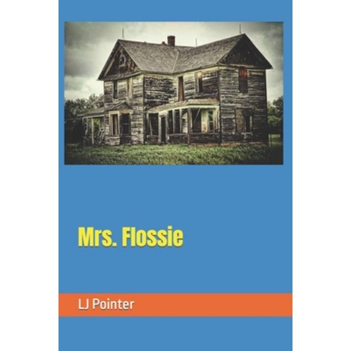 (영문도서) Mrs. Flossie Paperback, Independently Published, English, 9781520310206