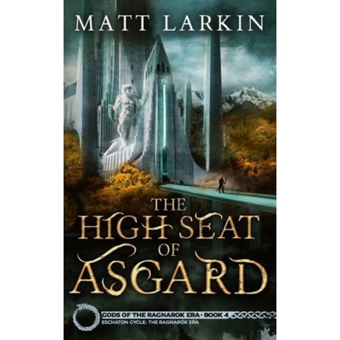 The High Seat of Asgard Paperback, Incandescent Phoenix Books, English, 9781946686152
