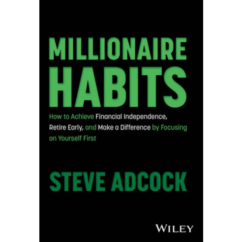 (영문도서) Millionaire Habits: How to Achieve Financial Independence Retire Early and Make a Differenc... Hardcover, Wiley, English, 9781394197293