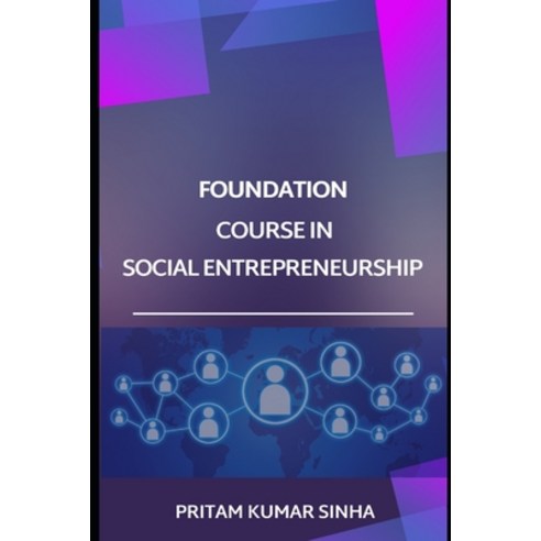 (영문도서) Foundation Course in Social Entrepreneurship Paperback, Independently Published, English, 9798389856899