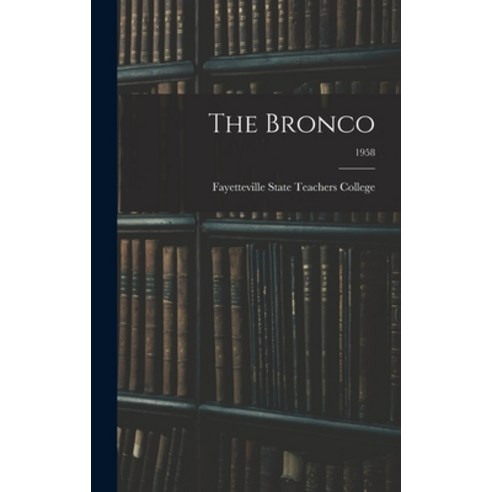 (영문도서) The Bronco; 1958 Hardcover, Hassell Street Press, English, 9781014237637