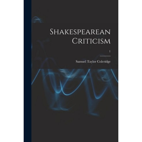 (영문도서) Shakespearean Criticism; 1 Paperback, Hassell Street Press, English, 9781013408601