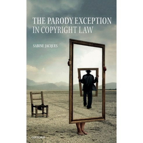 (영문도서) Parody Exception in Copyright Law Hardcover, Oxford University Press, USA, English, 9780198806936