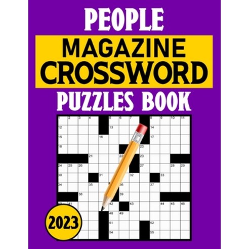 (영문도서) People Magazine Crossword Puzzles Book 2023: Large Print Crossword Puzzles For Adults And Sen... Paperback, Independently Published, English, 9798371556103