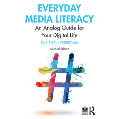 (영문도서) Everyday Media Literacy: An Analog Guide for Your Digital Life Paperback, Routledge, English, 9781032156613