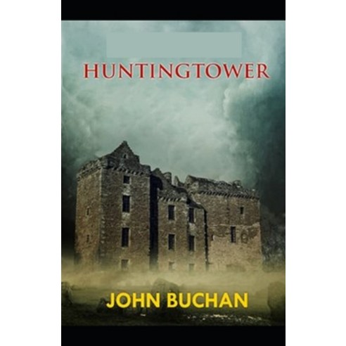 (영문도서) Huntingtower: illustrated edition Paperback, Independently Published, English, 9798505619810