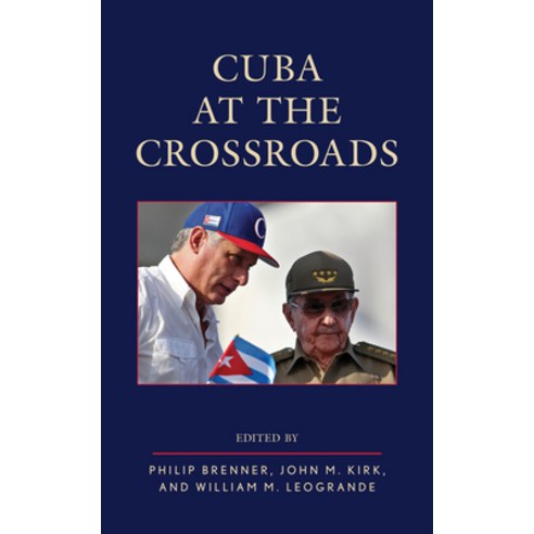 Cuba at the Crossroads Paperback, Rowman & Littlefield Publishers