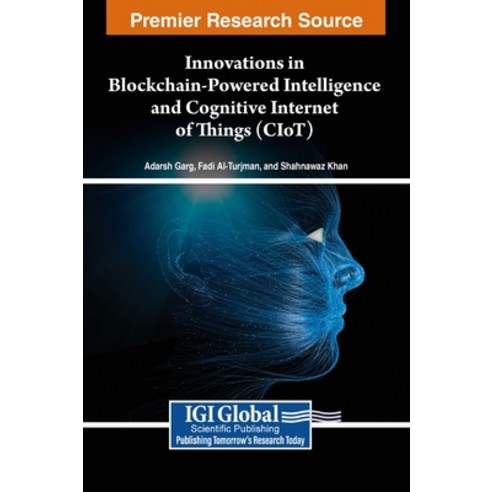 (영문도서) Innovations in Blockchain-Powered Intelligence and Cognitive Internet of Things... Hardcover, IGI Global, English, 9798369321577