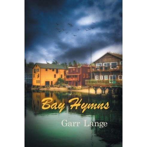 Bay Hymns Paperback, Xlibris Us, English, 9781664164789