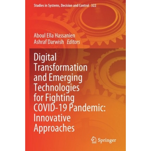 (영문도서) Digital Transformation and Emerging Technologies for Fighting COVID-19 Pandemic: Innovative A... Paperback, Springer, English, 9783030633097