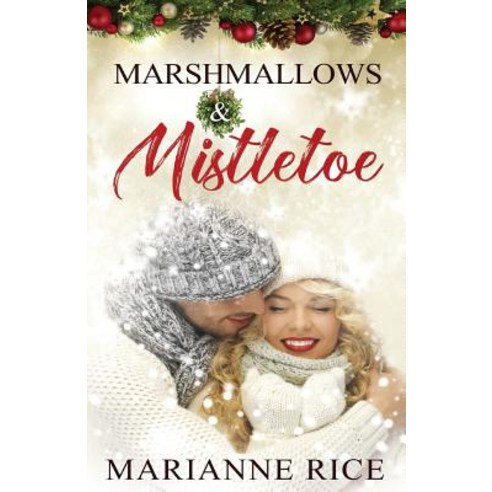 (영문도서) Marshmallows & Mistletoe Paperback, Createspace Independent Pub..., English, 9781729596326
