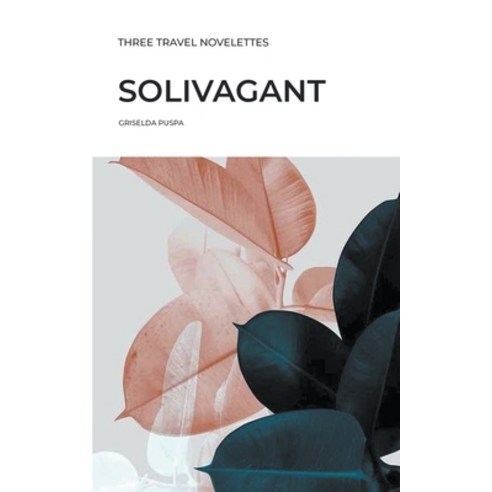 (영문도서) Solivagant Paperback, Griselda Puspa, English, 9798223217060