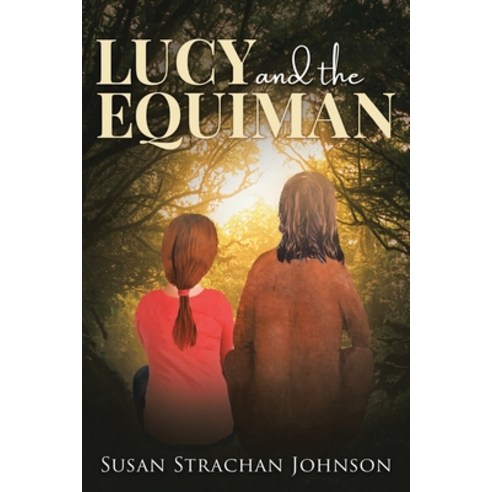 (영문도서) Lucy and the Equiman Paperback, Tellwell Talent, English, 9780228858805