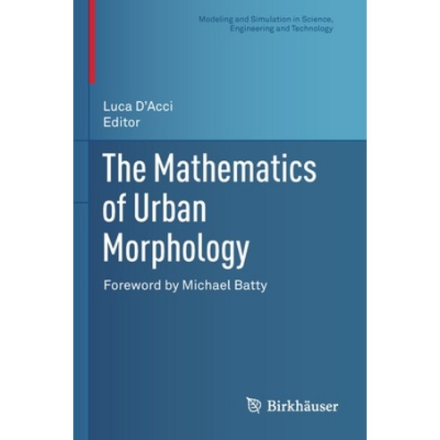 The Mathematics of Urban Morphology Paperback, Birkhauser
