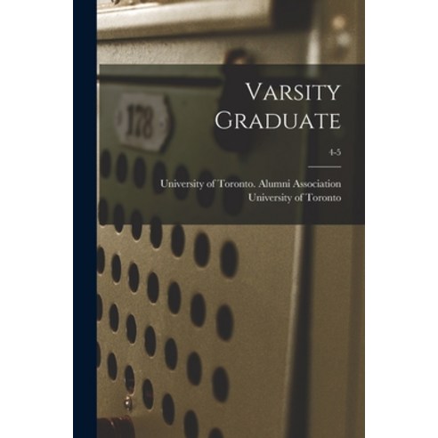 (영문도서) Varsity Graduate; 4-5 Paperback, Hassell Street Press, English, 9781014601469