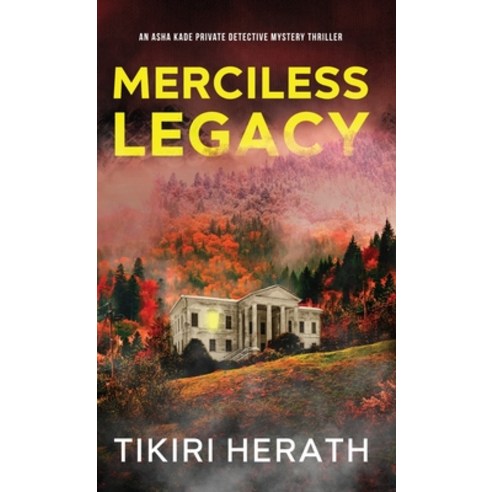 (영문도서) Merciless Legacy: A Thrilling Closed Circle Mystery Series Hardcover, Rebel Diva Academy Press, English, 9781990234064