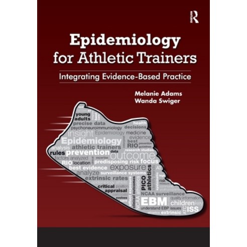 (영문도서) Epidemiology for Athletic Trainers: Integrating Evidence-Based Practice Paperback, Routledge, English, 9781617119163