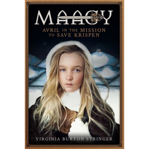 (영문도서) MAAGY Avril in the Mission to Save Krispen Paperback, Independently Published, English, 9798370022777