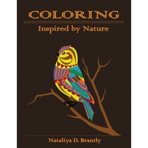 Coloring: Inspired by Nature Paperback, Createspace Independent Pub..., English, 9781720331155