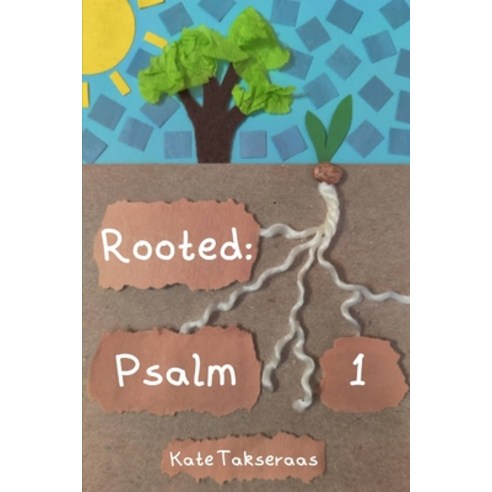 (영문도서) Rooted: Psalm 1 Paperback, Independently Published, English, 9798713058968