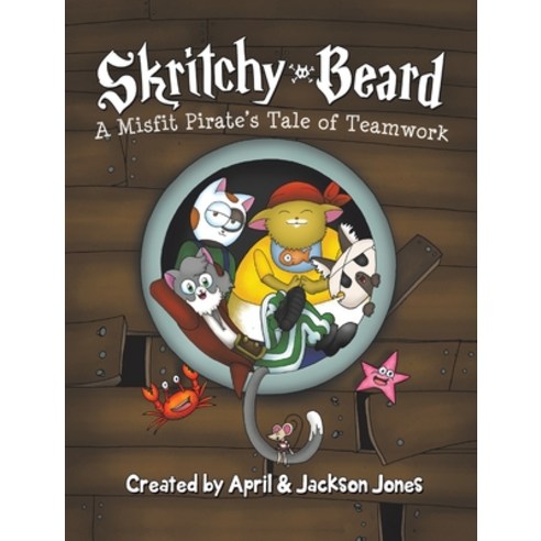 (영문도서) Skritchy Beard: A Misfit Pirate''s Tale of Teamwork Hardcover, Puppy Dogs & Ice Cream, English, 9781955151580