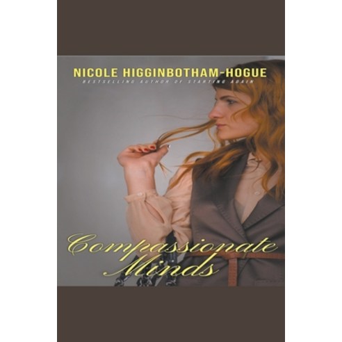 Compassionate Minds Paperback, Nicole Higginbotham-Hogue