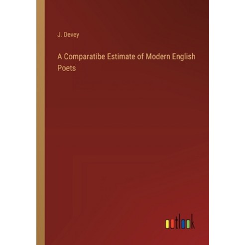 (영문도서) A Comparatibe Estimate of Modern English Poets Paperback, Outlook Verlag, 9783368173067