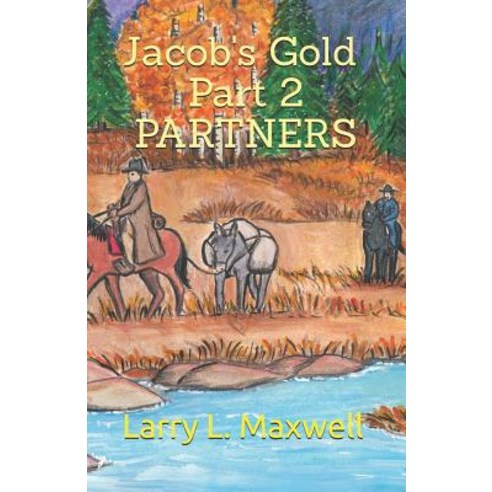 (영문도서) JACOB''S GOLD Part 2 PARTNERS Paperback, Independently Published, English, 9781729339909