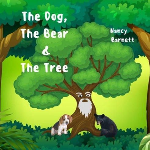 (영문도서) The Dog The Bear & The Tree Paperback, Independently Published, English, 9798497041545