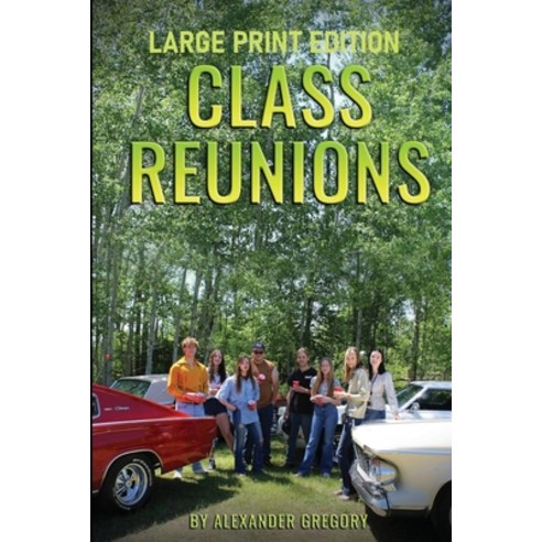 (영문도서) Class Reunions - Large Print edition Paperback, Griffin Publishing, English, 9798990328822
