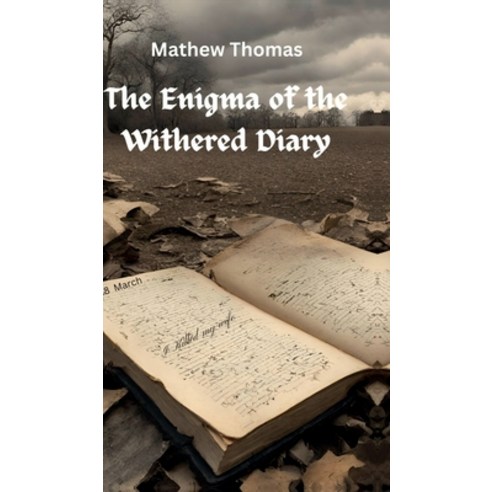 (영문도서) The Enigma of the Withered Diary Hardcover, Notion Press, English, 9798894151472