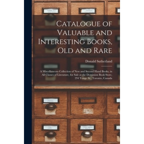 (영문도서) Catalogue of Valuable and Interesting Books Old and Rare [microform]: a Miscellaneous Collec... Paperback, Legare Street Press, English, 9781014430908