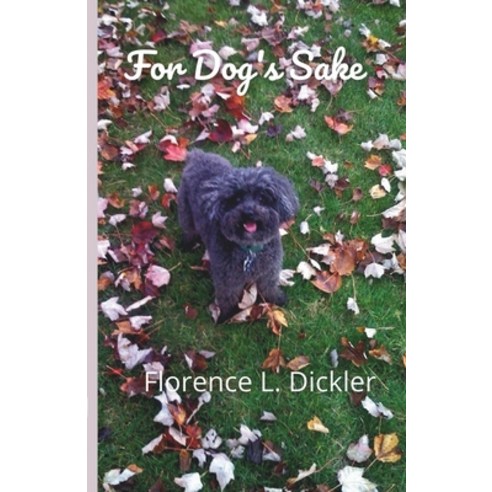 (영문도서) For Dog''s Sake Paperback, Redmond House, English, 9798985422825