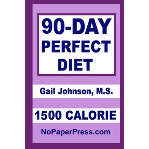 (영문도서) 90-Day Perfect Diet - 1500 Calorie Paperback, Independently Published, English, 9781687273192