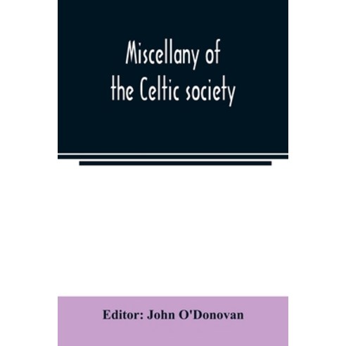 Miscellany of the Celtic society Paperback, Alpha Edition