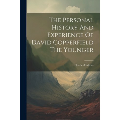 (영문도서) The Personal History And Experience Of David Copperfield The Younger Paperback, Legare Street Press, English, 9781022396210