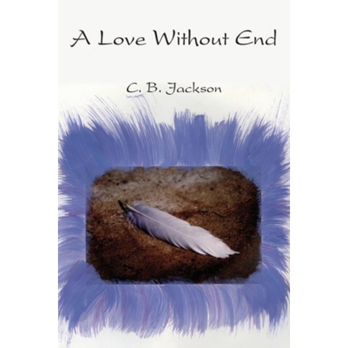 (영문도서) A Love Without End Paperback, WingSpan Press, English, 9781636830568