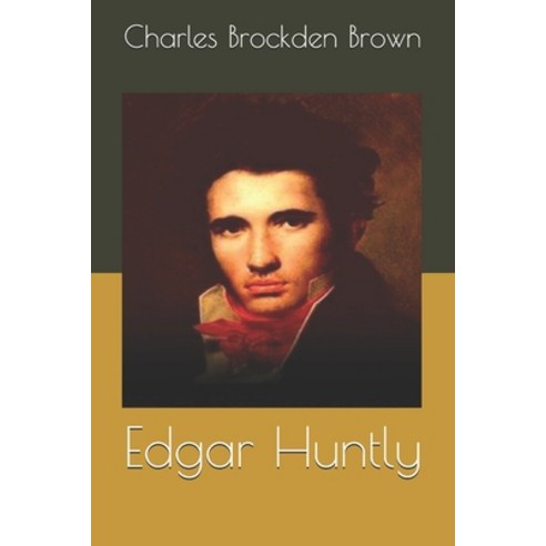 Edgar Huntly Paperback, Independently Published, English, 9798556276659