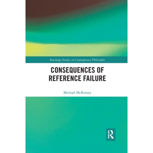 (영문도서) Consequences of Reference Failure Paperback, Routledge, English, 9781032337760