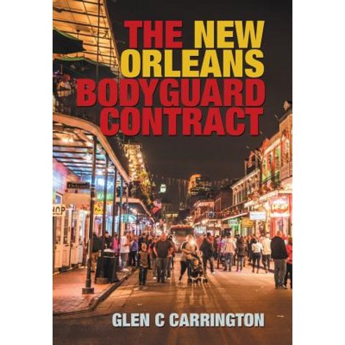 (영문도서) The New Orleans Bodyguard Contract Hardcover, Authorhouse, English, 9781546243120