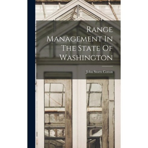 (영문도서) Range Management In The State Of Washington Hardcover, Legare Street Press, English, 9781018633091