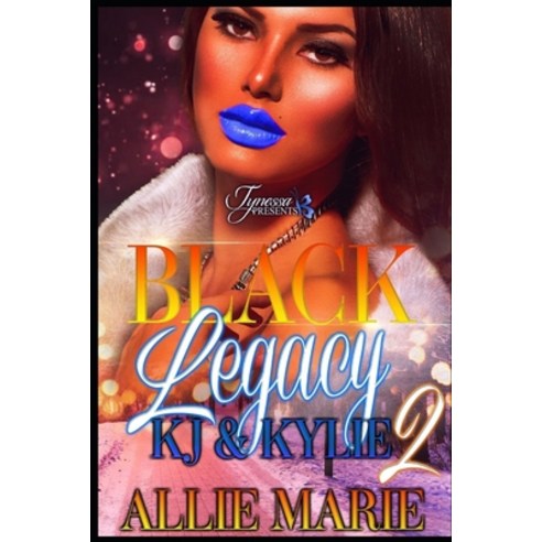 (영문도서) Black Legacy 2: KJ & Kylie Paperback, Independently Published, English, 9798852391162