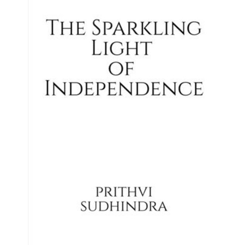 (영문도서) The Sparkling Light of Independence Paperback, Notion Press, English, 9781648924866