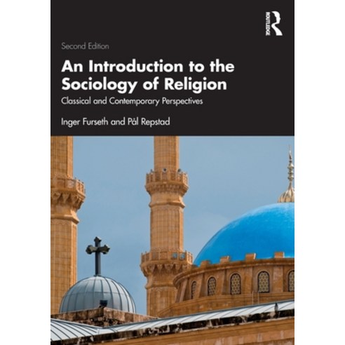 (영문도서) An Introduction to the Sociology of Religion: Classical and Contemporary Perspectives Paperback, Routledge, English, 9781032002590