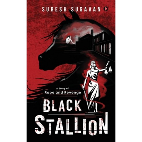 Black Stallion: A Story of Rape and Revenge Paperback, Notion Press