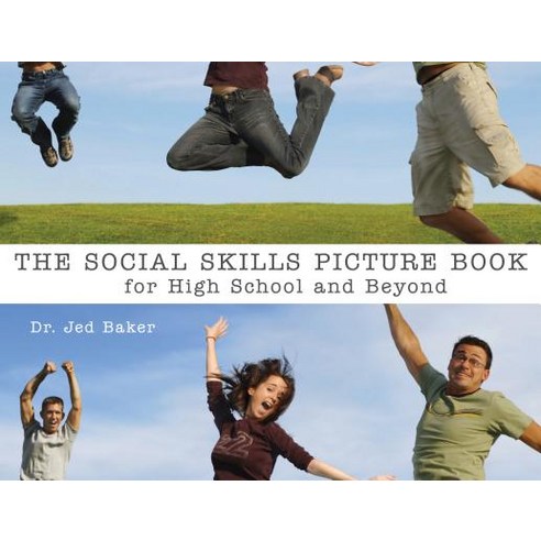 The Social Skills Picture Book: For High School and Beyond Paperback, Future Horizons