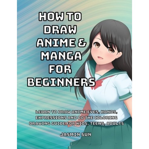 (영문도서) How to Draw Anime and Manga for Beginners Paperback, Niko Riki, English, 9783982438221