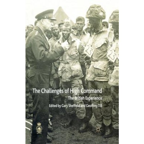 (영문도서) The Challenges of High Command: The British Experience Paperback, Palgrave MacMillan, English, 9781349422340