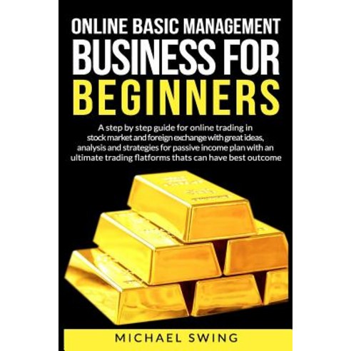 Online basic management business for beginners: A step by step guide for online trading in stock mar... Paperback, Independently Published, English, 9781075613753